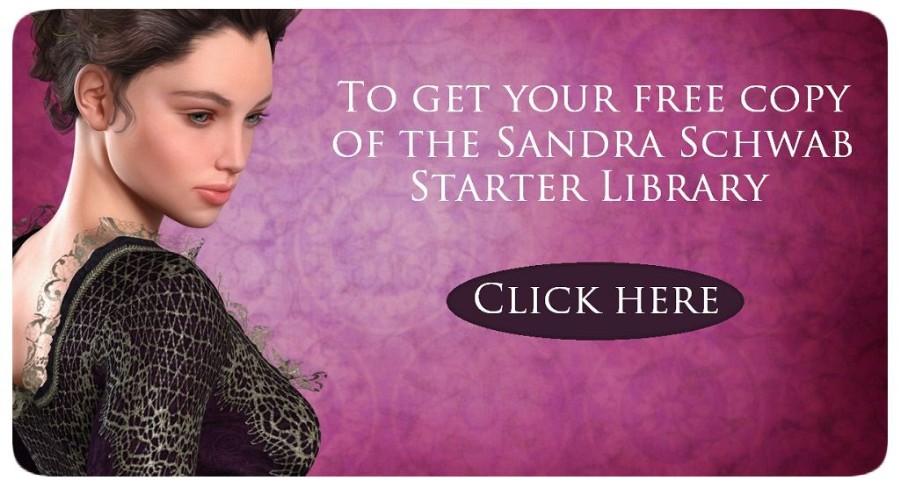 To get your free copy of the Sandra Schwab starter library click here